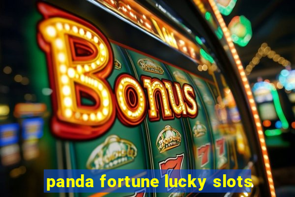 panda fortune lucky slots