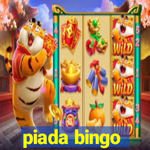 piada bingo