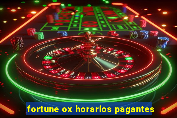 fortune ox horarios pagantes