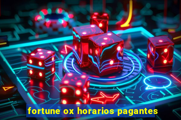 fortune ox horarios pagantes