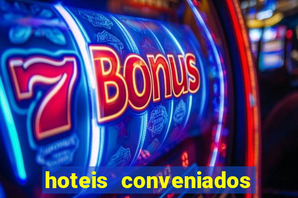 hoteis conveniados bancorbras bahia