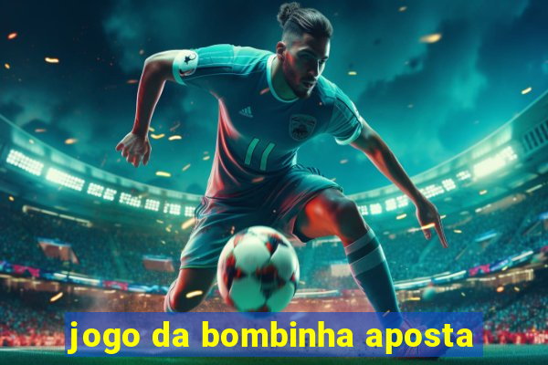 jogo da bombinha aposta