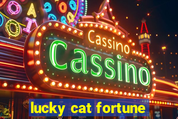 lucky cat fortune