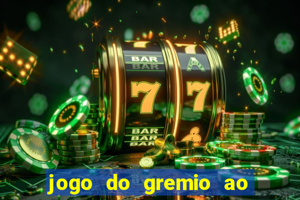 jogo do gremio ao vivo hd