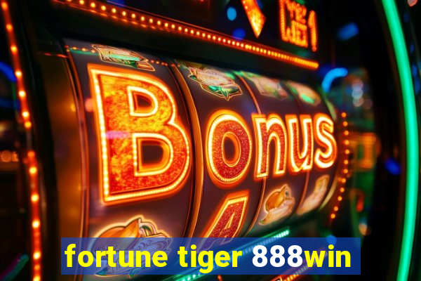 fortune tiger 888win