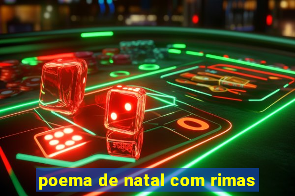 poema de natal com rimas