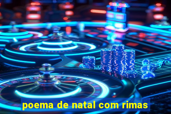 poema de natal com rimas