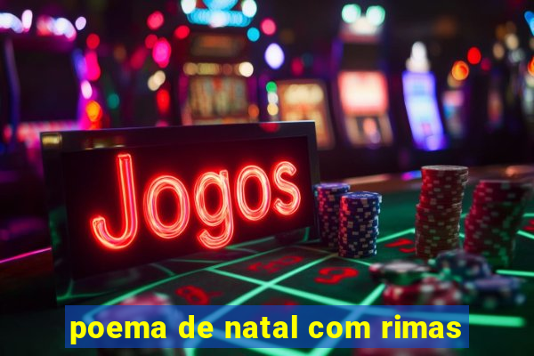 poema de natal com rimas