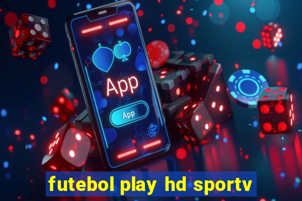 futebol play hd sportv