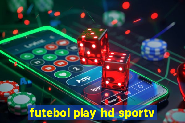 futebol play hd sportv