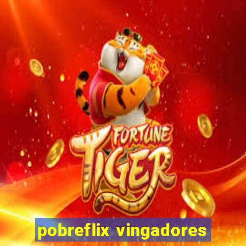 pobreflix vingadores