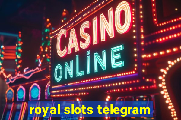 royal slots telegram