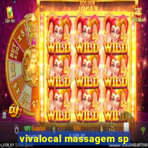 vivalocal massagem sp