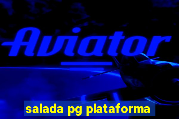 salada pg plataforma