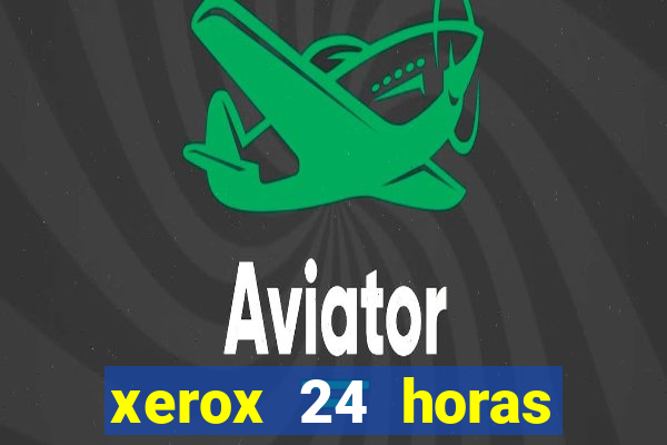 xerox 24 horas porto alegre