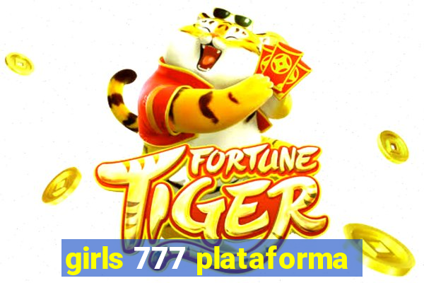 girls 777 plataforma