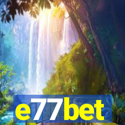 e77bet