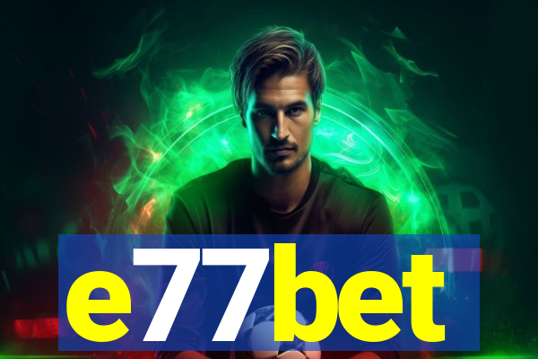 e77bet