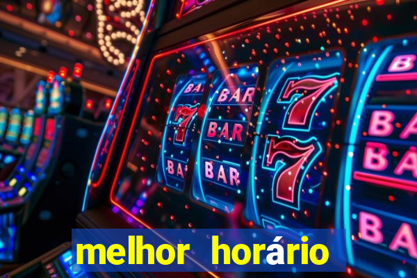 melhor horário para jogar pixbet