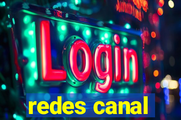 redes canal