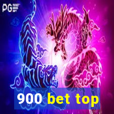 900 bet top