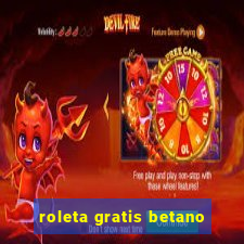 roleta gratis betano