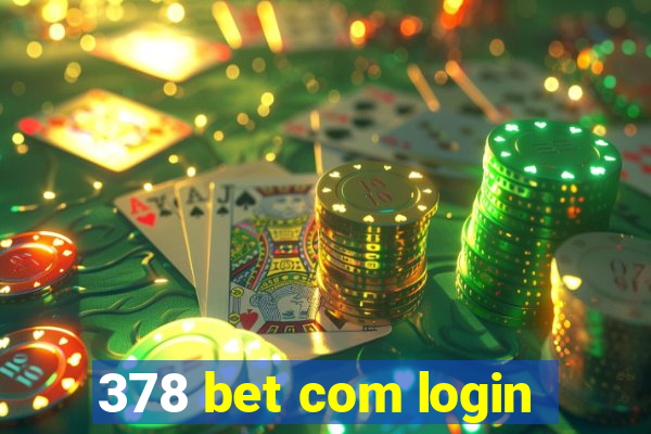 378 bet com login