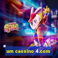 um cassino 4.com