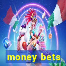 money bets