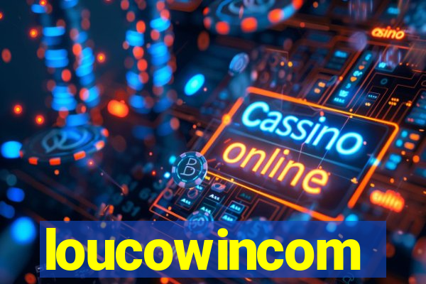 loucowincom