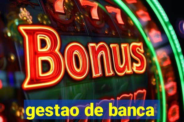 gestao de banca