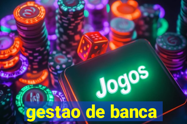 gestao de banca