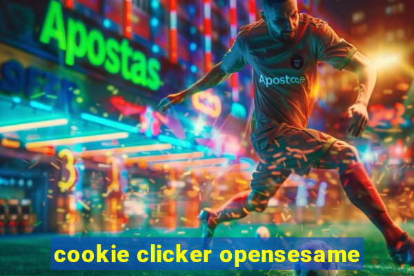 cookie clicker opensesame