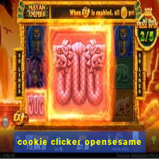 cookie clicker opensesame