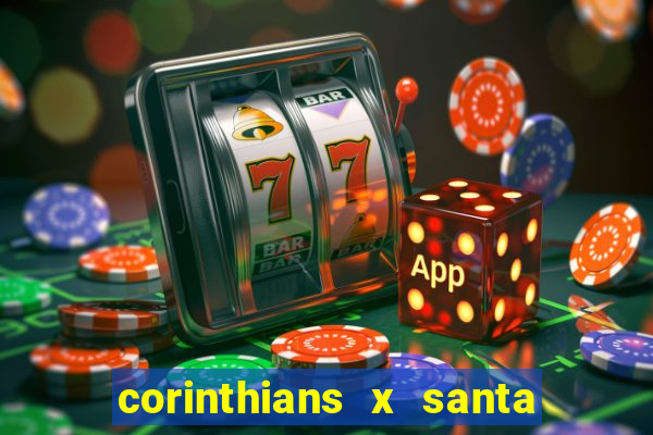 corinthians x santa cruz ao vivo hd