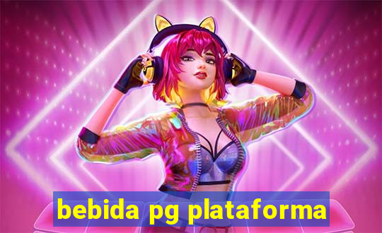 bebida pg plataforma