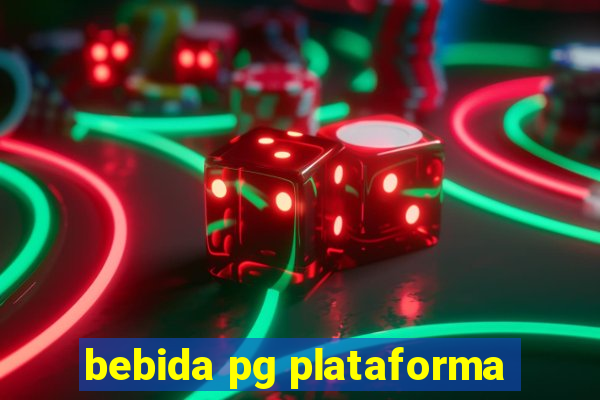 bebida pg plataforma