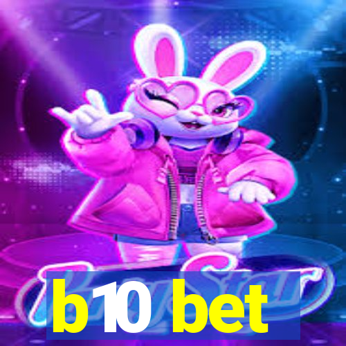 b10 bet