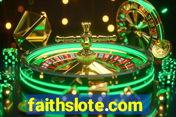 faithslote.com