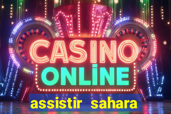 assistir sahara (2005 dublado online)