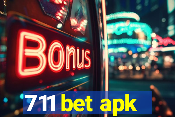 711 bet apk