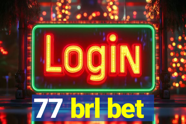 77 brl bet