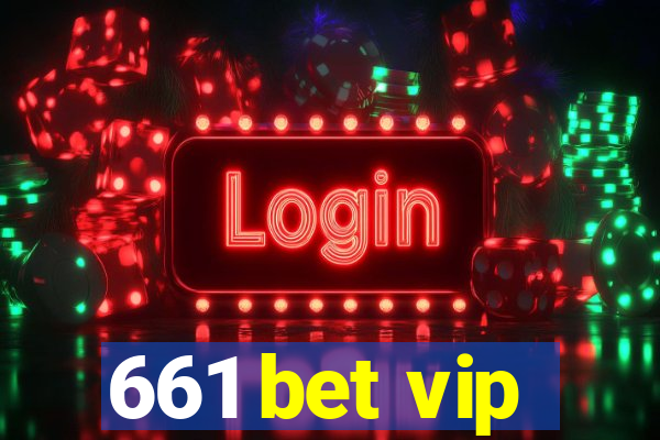 661 bet vip