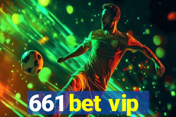 661 bet vip