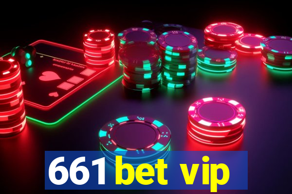 661 bet vip