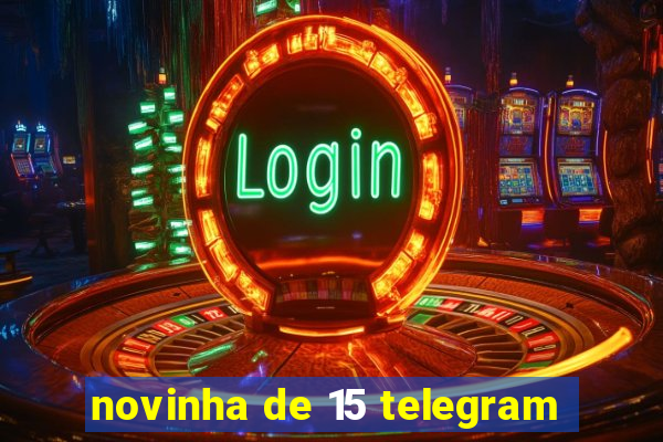 novinha de 15 telegram