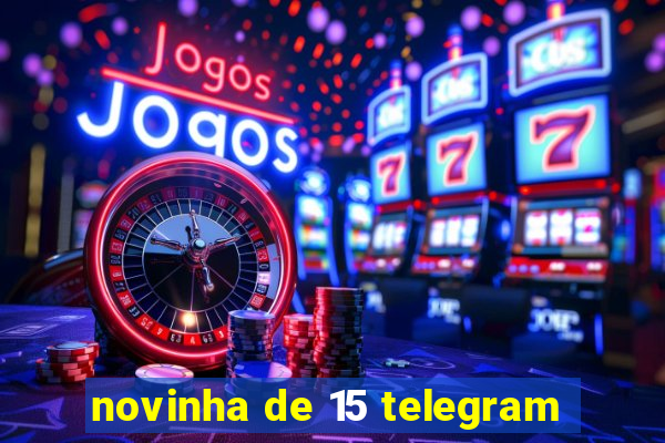 novinha de 15 telegram