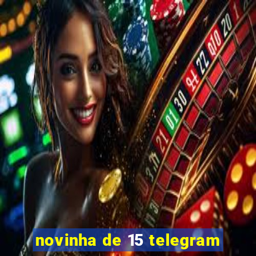 novinha de 15 telegram