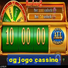 og jogo cassino