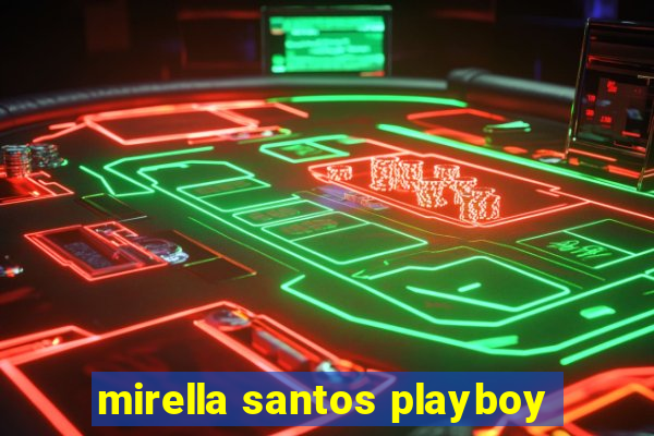 mirella santos playboy